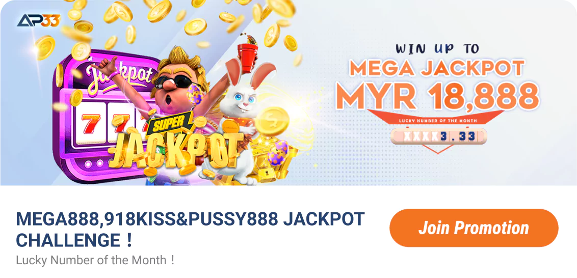AP33 Promotion: Mega Jackpot Win Up To MYR 18,888