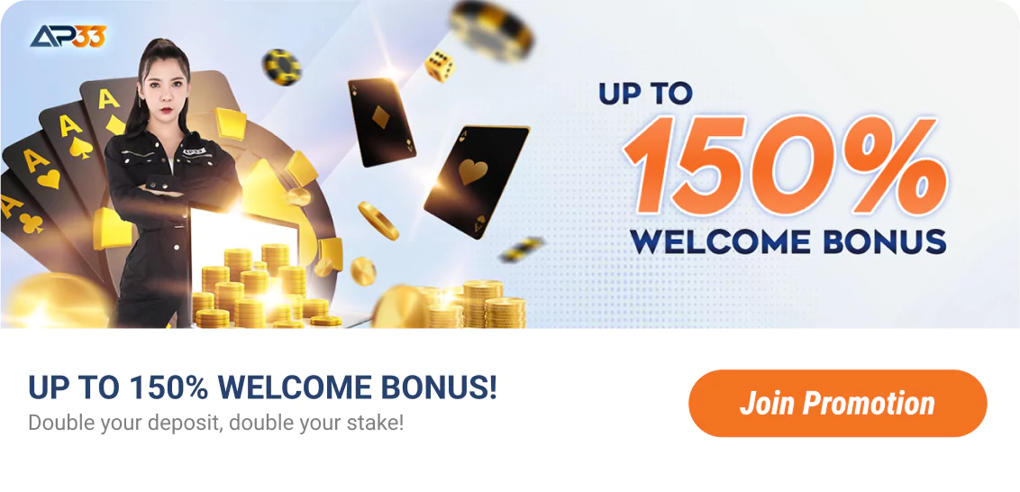 AP33 Promotion: 150% Welcome Bonus
